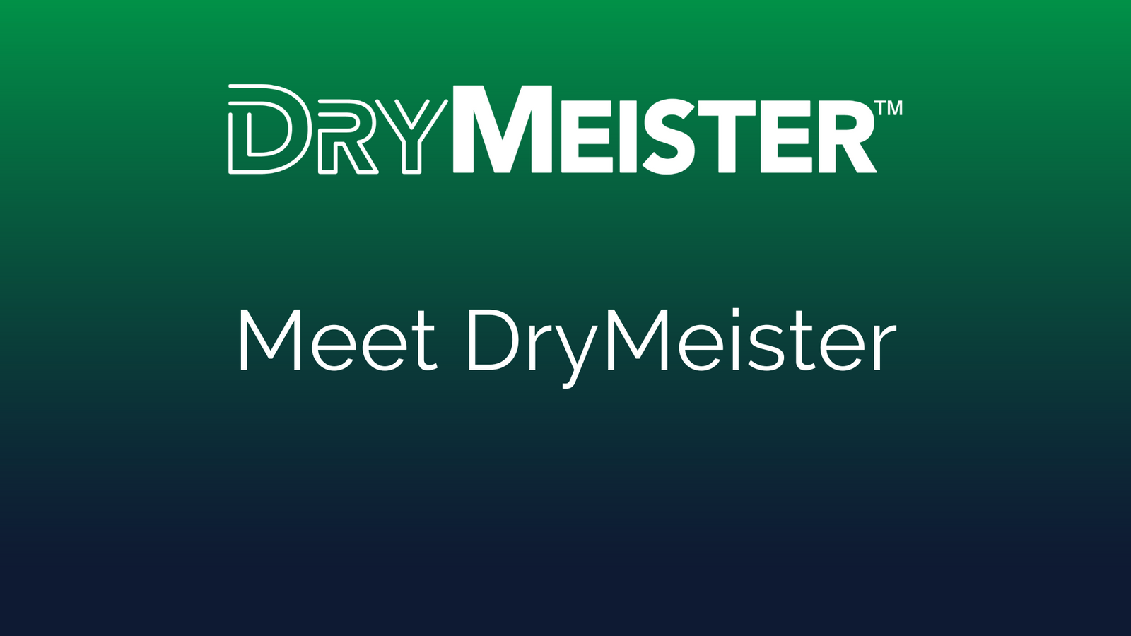 Meet DryMeister